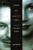 Inside the Volcano: My Life with Malcolm Lowry