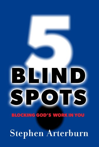 5 Blind Spots: Blocking God's Work In You