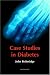 Case Studies in Diabetes