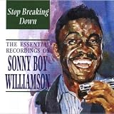 Review Sonny Boy Williamson  / Stop Breaking Down: the Essential Sonny Boy Williamson