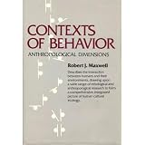Contexts of Behavior: Anthropological Dimensions