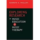 Click here to buy Exploring Research in Music Education and Music Therapy by  Kenneth H. Phillips.