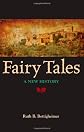 Fairy Tales: A New History