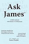 Ask James one: A Bible study for individuals or small groups