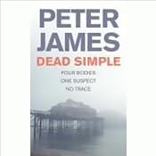 Dead Simple: DS Roy Grace Mystery, Book 1 | [Peter James]
