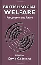 British Social Welfare: Past, Present and Future