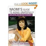 NAOMI S GUIDE TO AGING GRATEFULLY (HARDCOVER