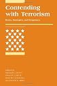 Contending with terrorism : roots, strategies, and responses