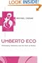 Umberto Eco: Philosophy, Semiotics and the Work of Fiction (Key Contemporary Thinkers)