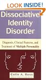 Dissociative Identity Disorder: Diagnosis, Clinical Features and Treatment of Multiple Personality (Wiley Series in General and Clinical Psychiatry)