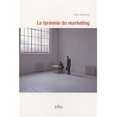 Tyrannie du Marketing (la)