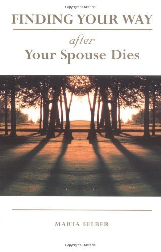 Download Finding Your Way After Your Spouse Dies Download Finding Your Way After Your Spouse Dies
