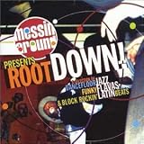 Messin' Around Root Down!
