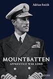 Mountbatten : apprentice war lord