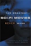 The Greatest Sci-Fi Movies Never Made