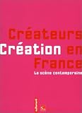 Revue Autrement  / Créateurs créations en France : La Scène contemporaine