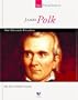 James Polk: Our Eleventh President (Spirit of America: Our Presidents)