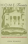 Home Fronts: Domesticity and Its Critics in the Antebellum United States (New Americanists)
