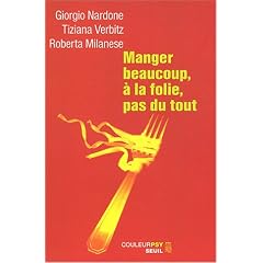 Manger beaucoup, � la folie, pas du tout : La th�rapie strat�gique face aux troubles alimentaires