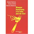 Manger beaucoup, � la folie, pas du tout : La th�rapie strat�gique face aux troubles alimentaires