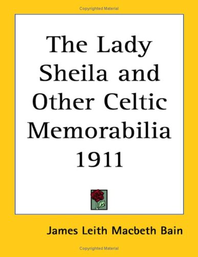 The Lady Sheila and Other Celtic Memorabilia 1911