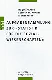 Aufgabensammlung zur 'Statistik f�r die Sozialwissenschaften'