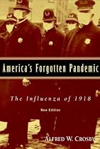 America's Forgotten Pandemic: The Influenza of 1918