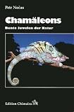 Cham�leons, bunte Juwelen der Natur. Handbuch der modernen Cham�leonologie - Petr Necas