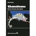 Cham�leons, bunte Juwelen der Natur. Handbuch der modernen Cham�leonologie