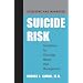 Assessing and Managing Suicide Risk: Guidelines for Clinically Based Risk Management