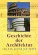 Geschichte der Architektur: Von der Antike bis Heute