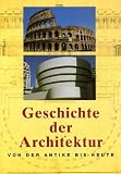Produkt-Bild: Geschichte der Architektur: Von der Antike bis Heute