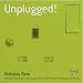 Unplugged: How Less Is More, Chaos Is Order and Grey Is the New Black in the Quest for Happiness and Success