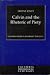 Calvin and the Rhetoric of Piety (Columbia Series in Reformed Theology)