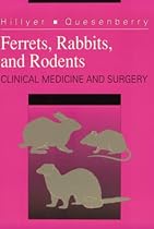 Ferrets, Rabbits, and Rodents: Clinical Medicine and Surgery