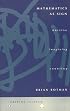 Mathematics as Sign: Writing, Imagining, Counting (Writing Science)