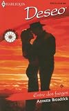 Entre Dos Fuegos: (Between Two Fires) (Harlequin Deseo (Spanish))