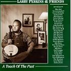 A Touch of the Past by  Larry Perkins 