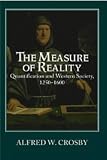 Books : The Measure of Reality: Quantification in Western Europe, 1250-1600