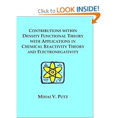 Contributions Within Density Functional Theory With Applications in Chemical Reactivity Theory and Electronegativity