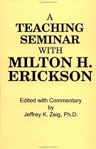 Teaching Seminar With Milton H. Erickson