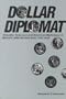 Dollar Diplomat: Chandler Anderson and American Diplomacy in Mexico and Nicaragua, 1913-1928