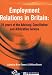 Employment Relations in Britain: 25 years of the Advisory, Conciliation and Arbitrati...