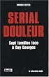 Serial douleur : Sept familles face � Guy Georges