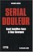 Serial douleur : Sept familles face � Guy Georges