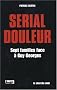 Serial douleur : Sept familles face � Guy Georges