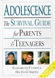 Adolescence: The Survival Guide for Parents and Teenagers