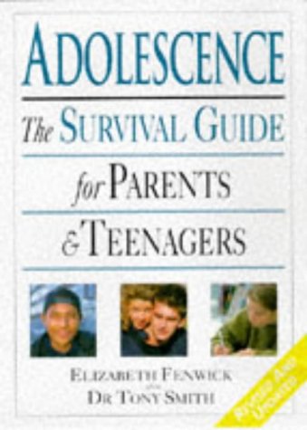  : Adolescence: The Survival Guide for Parents and Teenagers