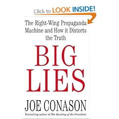 Big Lies: The Right-Wing Propaganda Machine and How It Distorts the Truth