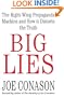Big Lies: The Right-Wing Propaganda Machine and How It Distorts the Truth